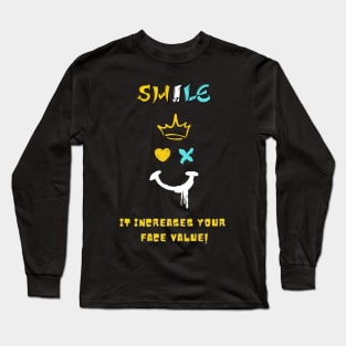 Funny quote about smiling Long Sleeve T-Shirt